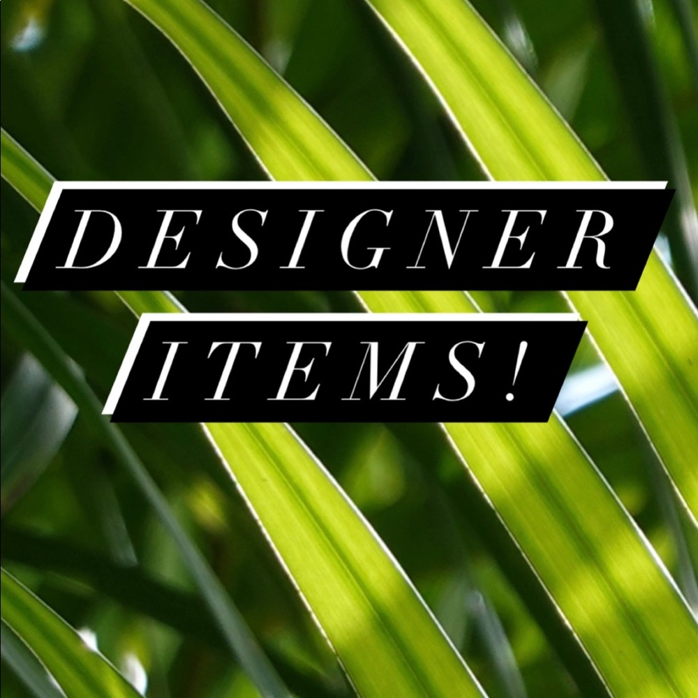 Designer items...